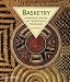 Basketry: A World Guide to Traditional Techniques