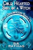 Cold Hearted Son of a Witch: Dragoneers Saga