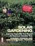 Solar Gardening: Growing Vegetables Year-Round the American Intensive Way (Real Goods Independent Living Book)