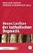 Bücher : Neues Lexikon der katholischen Dogmatik: 6., völlig neu bearb. Auflage des "Lexikons der katholischen Dogmatik"