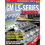 How to Rebuild GM LS-Series Engines (S-A Design)