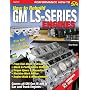 How to Rebuild GM LS-Series Engines (S-A Design)