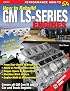 How to Rebuild GM LS-Series Engines (S-A Design)