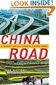 China Road: A Journey into the Future of a Rising Power