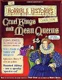 Cruel Kings and Mean Queens (The Horrible Histories Collection)