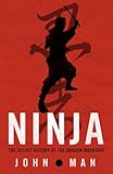 Ninja : 1,000 years of the shadow warriors