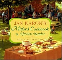 Jan Karon's Mitford Cookbook and Kitchen Reader: Recipes from Mitford Cooks, Favorite Tales from Mitford Books