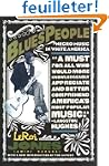 Blues People: Negro Music in White Am...