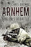 Arnhem : the battle for survival