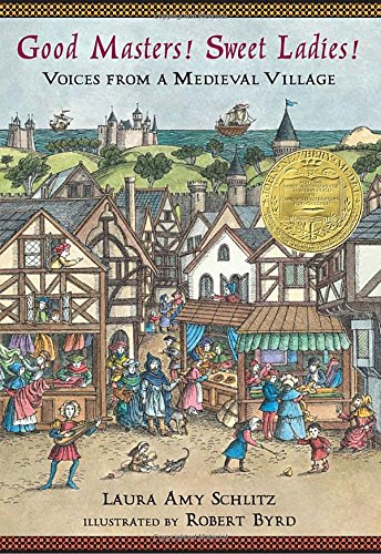 Good Masters! Sweet Ladies! Voices from a Medieval Village