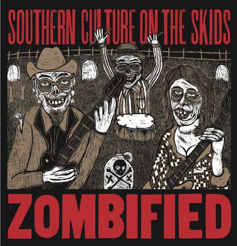 SOUTHERN CULTURE ON THE SKIDS - Zombified - Zortam Music
