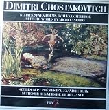 Shostakovich: Satires to Words by Sasha Chorny, Op. 109 for Soprano and Piano; Seven Romances to Words by Alexander Blok, Op. 127; Suites to Words by Michelangelo, Op. 154a for Bass and Orchestra