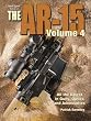 Gun Digest Book of the AR-15, Volume IV