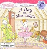 A Day at Miss Lilly's (Angelina Ballerina)