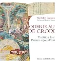 La broderie au point de croix : Tradition hier Passion aujourd'hui