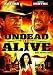 Undead or Alive