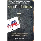 God's Politics: Why the Right Gets It Wrong and the Left Doesn't Get It | [Jim Wallis]