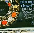 Groove on Down Vol.1