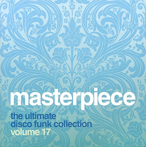 Masterpiece: The Ultimate Disco Funk Collection, Vol. 17