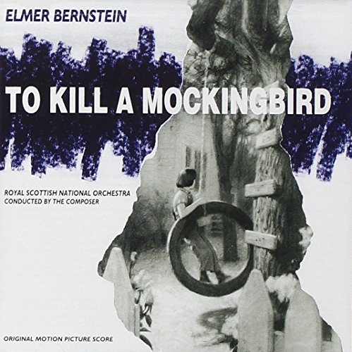 To Kill A Mockingbird: Original Motion Picture Score (1996 Re-recording) Elmer Bernstein
