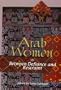 Arab Women: Between Defiance and Restraint