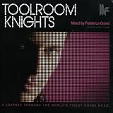 Toolroom Knights: Mixed By Fedde le Grand