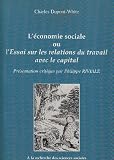 L économie sociale ou l Essai sur les relations du travail avec le capital