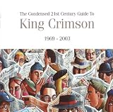 Condensed 21st Century Guide To King Crimson (1996 - 2003)