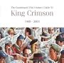 Condensed 21st Century Guide to King Crimson