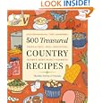 500 Treasured Country Recipes from Martha Storey and Friends : Mouthwatering,... by Martha Storey
