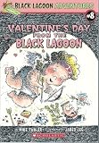 Valentine's Day from the Black Lagoon (Black Lagoon Adventures, No. 8)