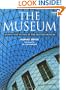 The Museum: Behind the Scenes at the British Museum