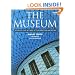 The Museum: Behind the Scenes at the British Museum