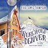Werewolf in Denver: A Wild about You Novel, Book 4