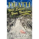 Death Will Extend Your Vacation (Five Star Mystery Series)