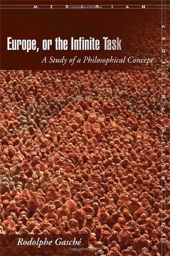 Europe, or The Infinite Task: A Study of a Philosophical Concept (Meridian: Crossing Aesthetics)