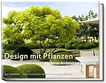 Design mit Pflanzen - Moderne Architektur im Garten