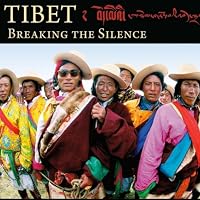 Tibet: Breaking the Silence