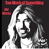 Too Much of Something Too Much of Something