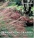 Ornamental Grasses: Wolfgang Oehme and the New American Garden