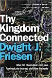 61b7GWvUdgL. SL160  Thy Kingdom Connected: What the Church Can Learn from Facebook, the Internet, and Other Networks