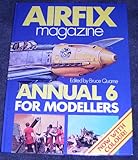 'Airfix Magazine' annual for modellers. 6