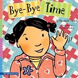Bye-Bye Time (Toddler Tools Series)
