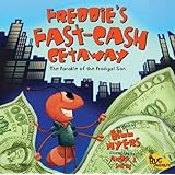 Freddie's Fast-Cash Getaway: The Parable of the Prodigal Son