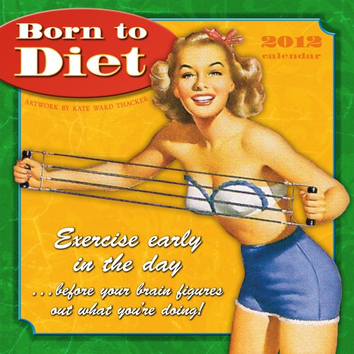 Born to Diet 2012 Wall (calendar)