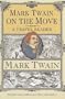 Mark Twain on the Move: A Travel Reader (Amer Lit Realism & Naturalism)