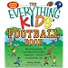 Everything Kids' Football Book: The all-time greats, legendary teams, today's superstarsand tips on playing like a pro (Everything Kids Series)