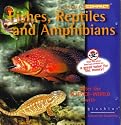 Fishes, Reptiles and Amphibians