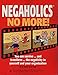 Negaholics no more! (Leadership series)
