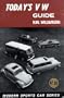 Today's VW guide, (Modern sports car series)